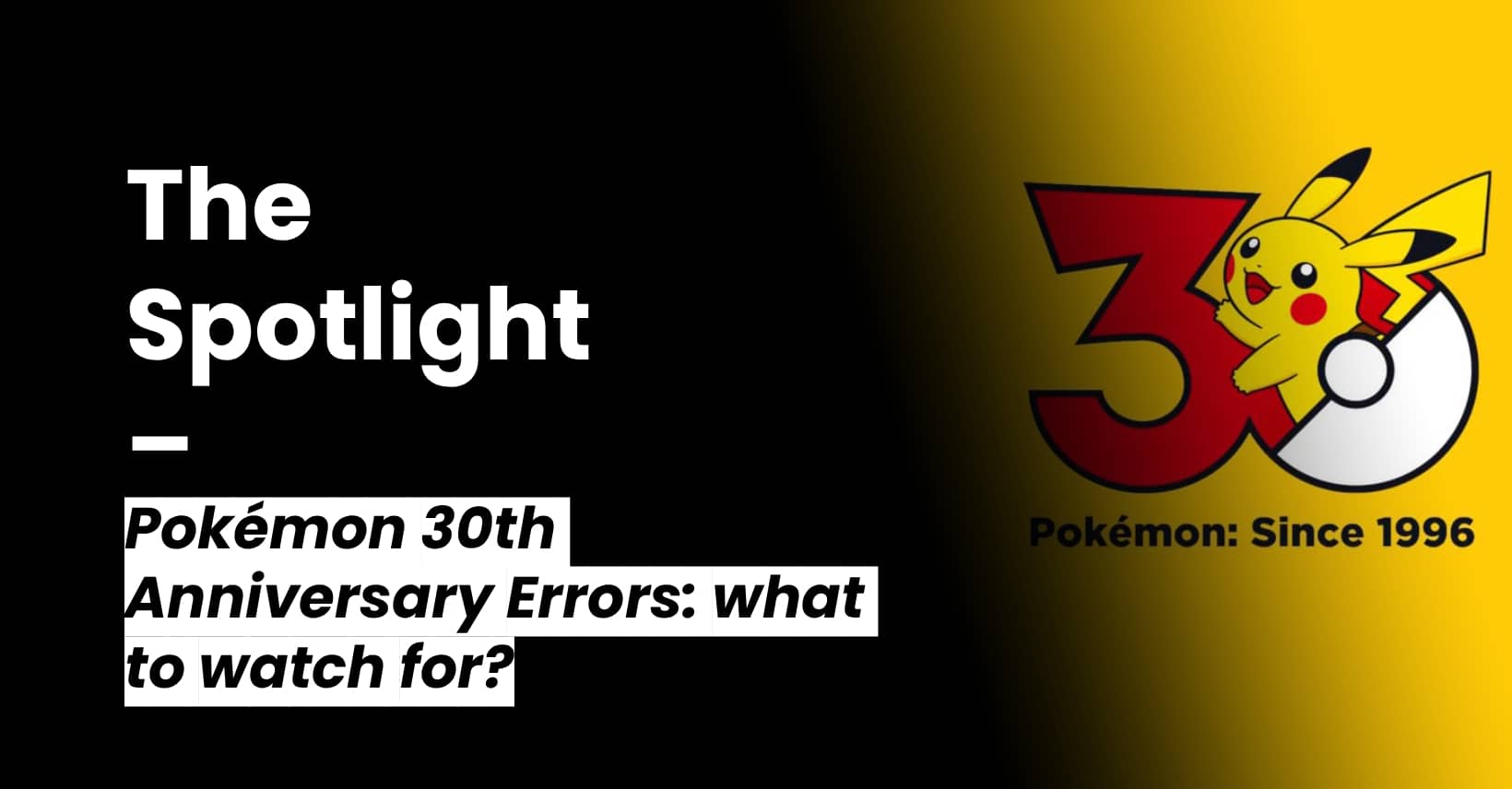 Pokémon 30th Anniversary Errors Guide: what to watch for?